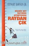 Hiçbir Şey Rayında Gitmiyorsa Raydan Çık