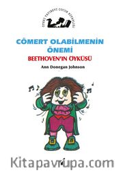 Cömert Olabilmenin Önemi / Beethoven'in Öyküsü