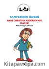 Fantezinin Önemi / Hans Christian Andersen'in Öyküsü