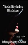 Yüzün Böylesine Hüzünken