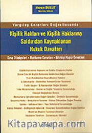 Kişilik Hakları ve Kişilik Haklarına Saldırıdan Kaynaklanan Hukuk Davaları Yargıtay Kararları Doğrultusunda