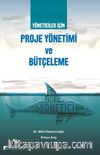 Yöneticiler İçin Proje Yönetimi ve Bütçeleme