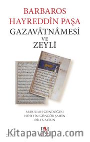 Barbaros Hayreddin Paşa Gazavatnamesi ve Zeyli