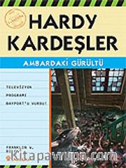 Ambardaki Gürültü / Hardy Kardeşler