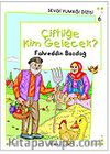 Çiftliğe Kim Gelecek? / Sevgi Yumağı Dizisi 6