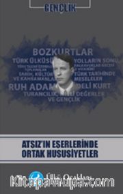 Atsız’ın Eserlerinde Ortak Hususiyetler