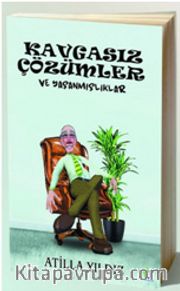 Kavgasız Çözümler ve Yaşanmışlıklar