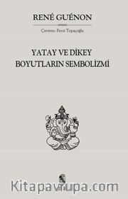 Yatay ve Dikey Boyutların Sembolizmi
