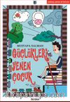 Güçlükleri Yenen Çocuk