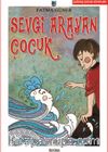 Sevgi Arayan Çocuk