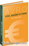 Avro Dünü, Bugünü ve Yarını