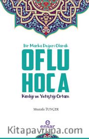 Bir Marka Değeri Olarak Oflu Hoca Kimliği ve Yetiştiği Ortam