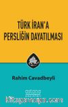 Türk İran'a Persliğin Dayatılması