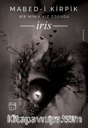 Mabed-i Kirpik <br /> Bir Minik Kız Çocuğu İris