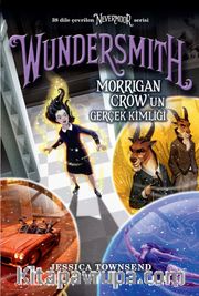Wundersmith <br /> Morrigan Crow’un Gerçek Kimliği