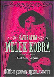 Melek Kobra / Hatıratım