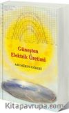 Güneşten Elektirik Üretimi