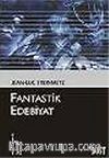 Fantastik Edebiyat (Kültür Kitaplığı 32)