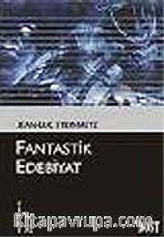 Fantastik Edebiyat (Kültür Kitaplığı 32)
