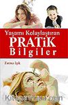 Yaşamı Kolaylaştıran Pratik Bilgiler