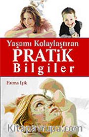 Yaşamı Kolaylaştıran Pratik Bilgiler
