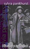 Sylvia Pankhurst Radikal Politik Mücadelede Geçmiş Bir Hayat
