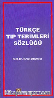 Türkçe Tıp Terimleri Sözlüğü (Karton Kapak)