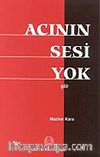 Acının Sesi Yok