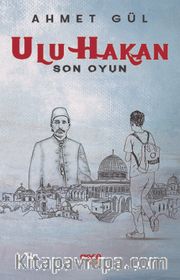 Ulu Hakan <br /> Son Oyun