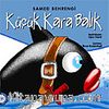 Küçük Kara Balık