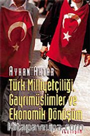 Türk Milliyetçiliği, Gayrimüslimler ve Ekonomik Dönüşüm