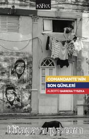 Comandante’nin Son Günleri