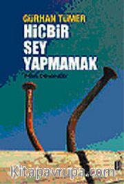 Hiçbir Şey Yapmamak