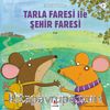 Tarla Faresi ile Şehir Faresi / Minikler İçin Ünlü Eserler