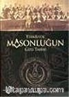Türkiye'de Masonluğun Gizli Tarihi