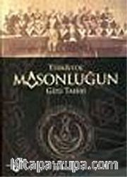 Türkiye'de Masonluğun Gizli Tarihi