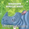 Gergedanın Buruşuk Derisi / Minikler İçin Ünlü Eserler
