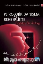 Psikolojik Danışma ve Rehberlikte Çağdaş Bir Anlayış