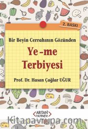 Bir Beyin Cerrahının Gözünden Ye-Me Terbiyesi