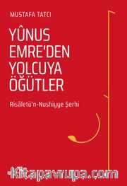 Yunus Emre’den Yolcuya Öğütler