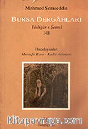 Bursa Dergahları Yadigar-ı Şemsi I-II