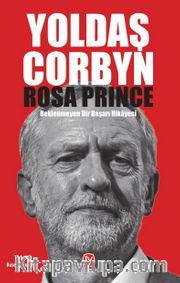 Yoldaş Corbyn <br /> Beklenmeyen Bir Başarı Hikayesi