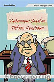 Cehennemi Yaşatan Patron Sendromu