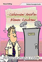 Cehennemi Yaşatan Eleman Sendromu