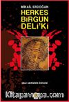 Herkes Birgün Deli‘ki
