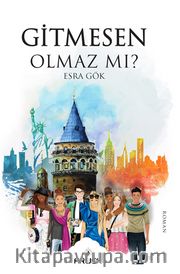 Gitmesen Olmaz Mı?