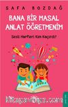 Bana Bir Masal Anlat Öğretmenim