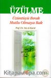 Üzülme & Üzüntüyü Bırak Mutlu Olmaya Bak