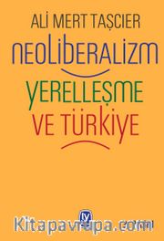Neoliberalizm Yerelleşme Ve Türkiye