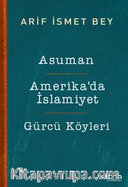 Asuman - Amerika’da İslamiyet - Gürcü Köyleri 